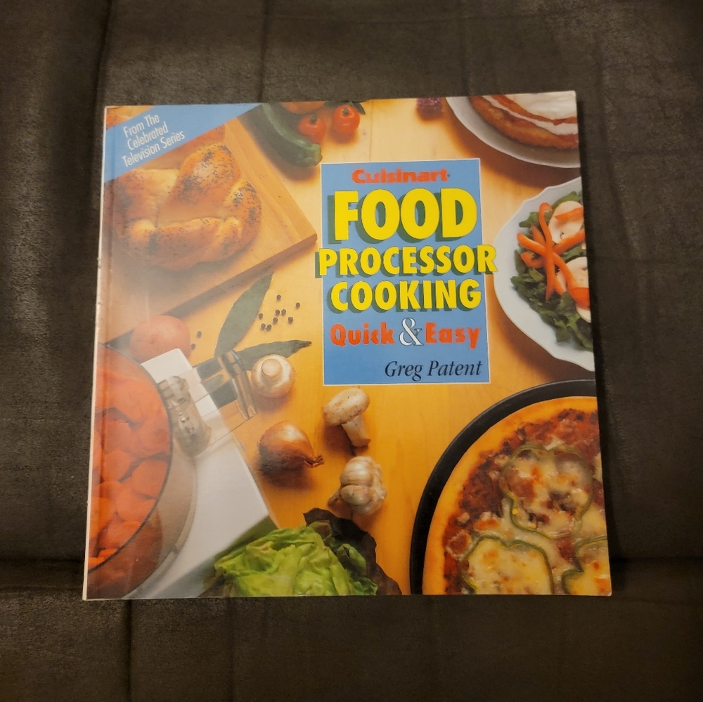 Food Processor Cooking Quick and Easy by Greg Patent